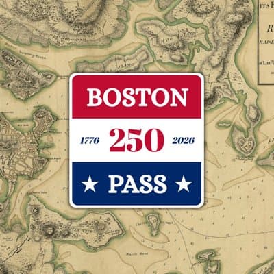 Boston 250 Pass: One Ticket to Five Historic Museums